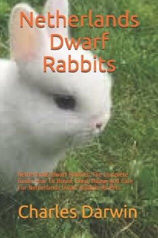Cover of Netherlands Dwarf Rabbits