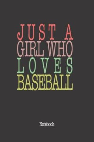 Cover of Just A Girl Who Loves Baseball.