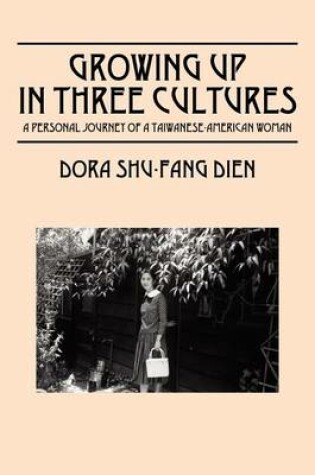 Cover of Growing Up in Three Cultures