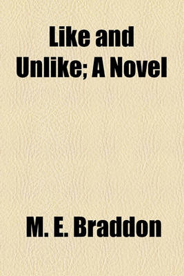 Book cover for Like and Unlike; A Novel