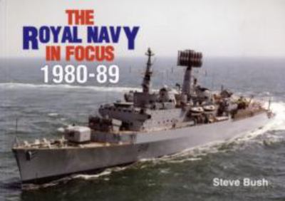 Book cover for The Royal Navy in Focus 1980-89