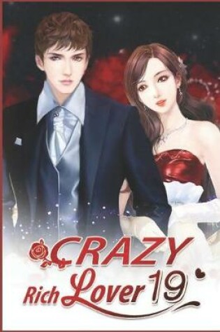 Cover of Crazy Rich Lover 19