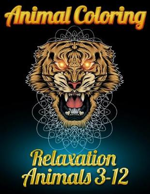 Book cover for Animal coloring relaxation animals 3-12