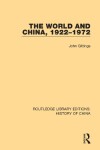 Book cover for The World and China, 1922-1972