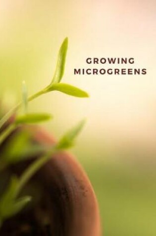 Cover of Growing microgreens