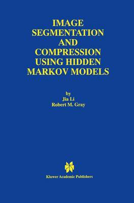 Cover of Image Segmentation and Compression Using Hidden Markov Models