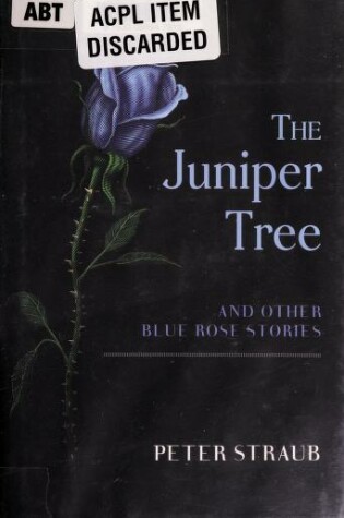 Cover of The Juniper Tree and Other Blue Rose Stories
