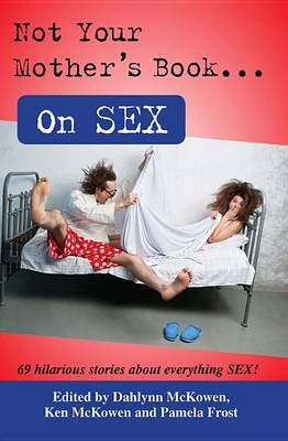 Book cover for Not Your Mother's Book on Sex