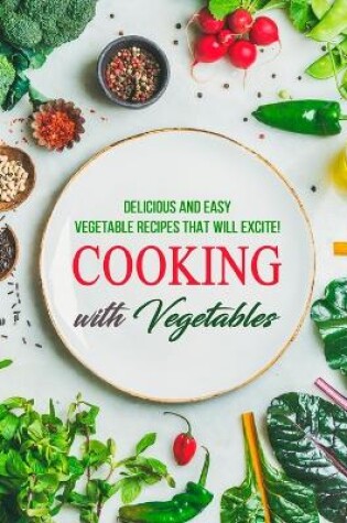 Cover of Cooking with Vegetables