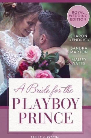 Cover of A Bride For The Playboy Prince