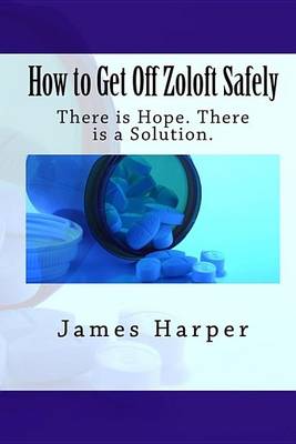 Book cover for How to Get Off Zoloft Safely