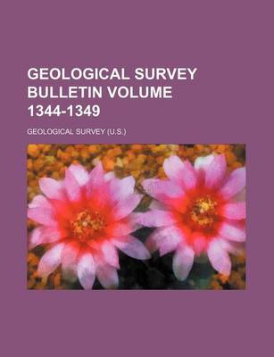 Book cover for Geological Survey Bulletin Volume 1344-1349