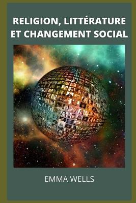 Book cover for Religion, Littérature Et Changement Social