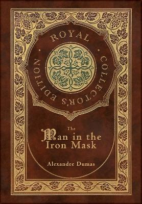 Book cover for The Man in the Iron Mask (Royal Collector's Edition) (Case Laminate Hardcover with Jacket)