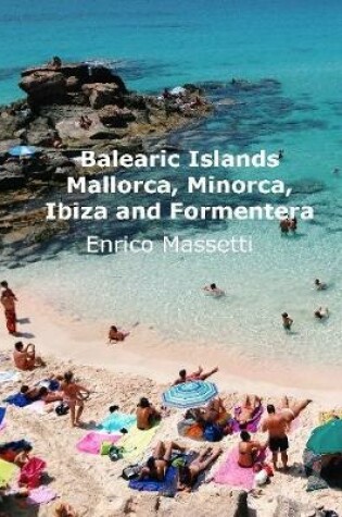 Cover of The Balearic Islands Mallorca, Menorca, Ibiza and Formentera