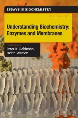 Cover of Understanding Biochemistry: Enzymes and Membranes