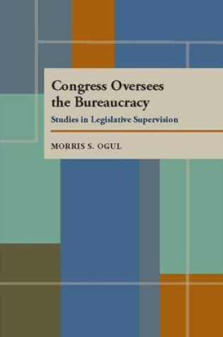 Cover of Congress Oversees the Bureaucracy