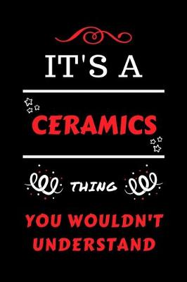 Book cover for It's A Ceramics Thing You Wouldn't Understand