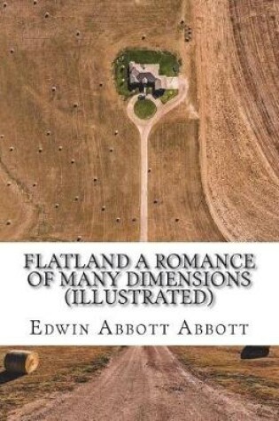 Cover of Flatland a Romance of Many Dimensions (Illustrated)