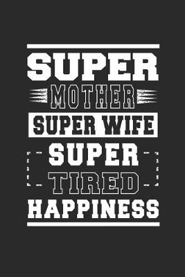 Book cover for Super Mother Super Wife Super Tired Happiness