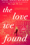 Book cover for The Love We Found