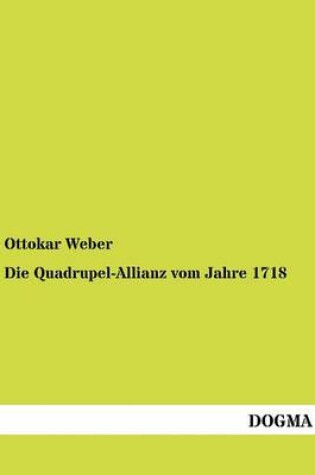 Cover of Die Quadrupel-Allianz vom Jahre 1718