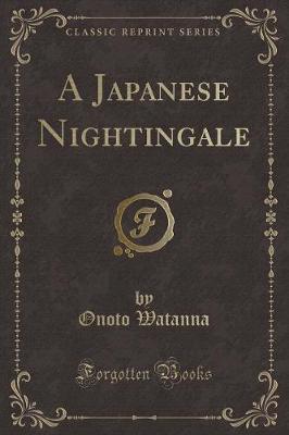 Book cover for A Japanese Nightingale (Classic Reprint)
