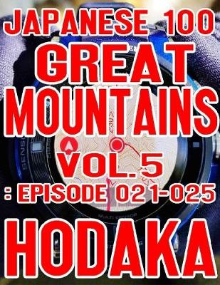 Book cover for Japanese 100 Great Mountains Vol. 5: Episode 021-025