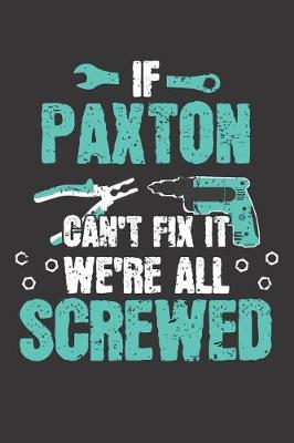 Book cover for If PAXTON Can't Fix It