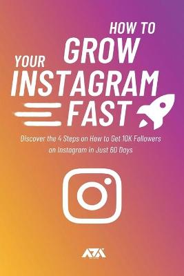 Book cover for How to Grow Your Instagram (FAST)