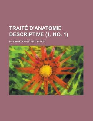 Book cover for Traite D'Anatomie Descriptive (1, No. 1 )