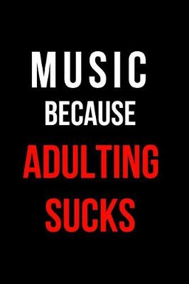 Book cover for Music Because Adulting Sucks