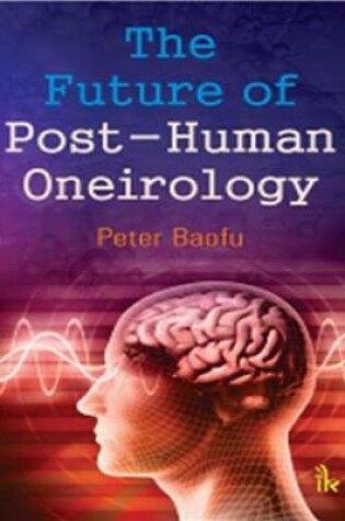 Cover of The Future of Post-Human Oneirology