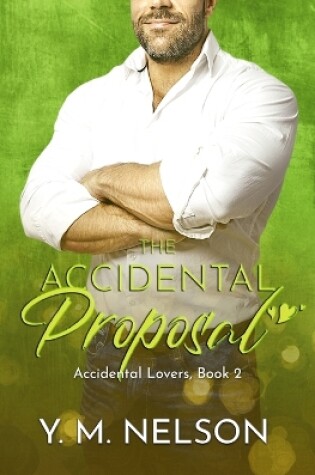 Cover of The Accidental Proposal