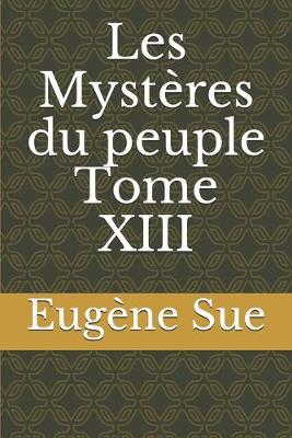 Book cover for Les Mystères du peuple Tome XIII