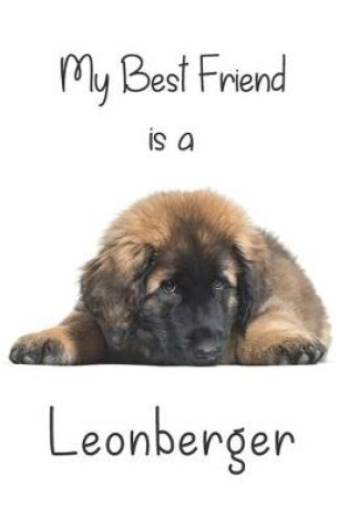 Cover of My best Friend is a Leonberger (Squared Paper)