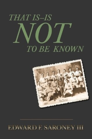 Cover of That Is-Is Not to Be Known