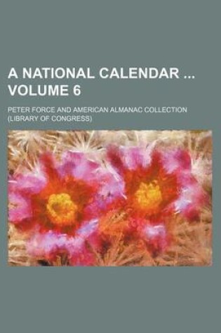 Cover of A National Calendar Volume 6