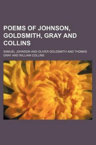 Cover of Poems of Johnson, Goldsmith, Gray and Collins