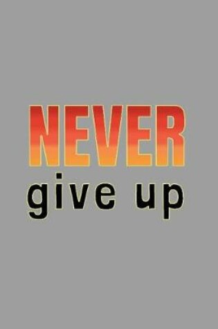 Cover of Never Give Up