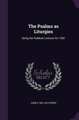 Cover of The Psalms as Liturgies