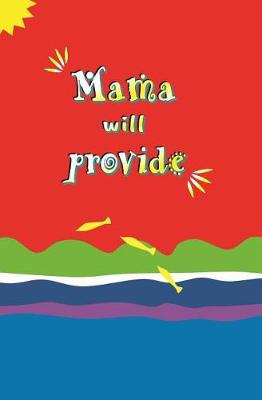 Book cover for Mama Will Provide