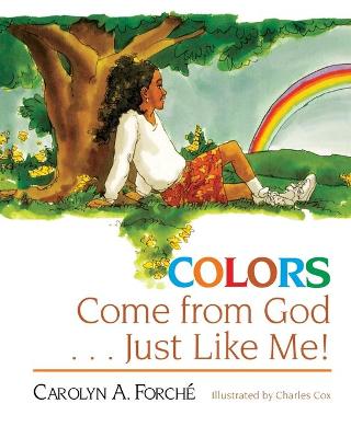 Book cover for Colors Come from God . . . Just Like Me!