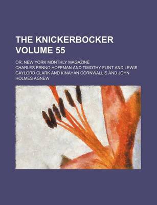 Book cover for The Knickerbocker; Or, New York Monthly Magazine Volume 55