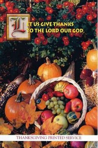 Cover of Let Us Give Thanks, Regular Bulletin with Service 2004 (Package of 50)