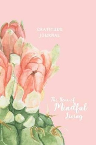 Cover of Gratitude Journal the Year of Mindful Living