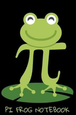 Cover of Pi Frog Notebook