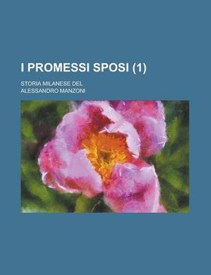 Book cover for I Promessi Sposi; Storia Milanese del (1)