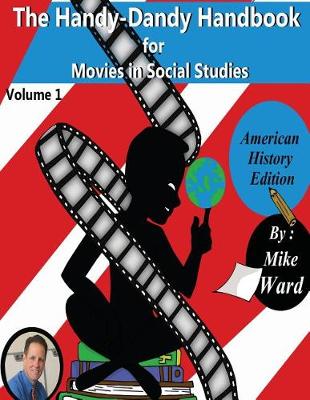 Book cover for The Handy-Dandy Handbook for Movies in Social Studies