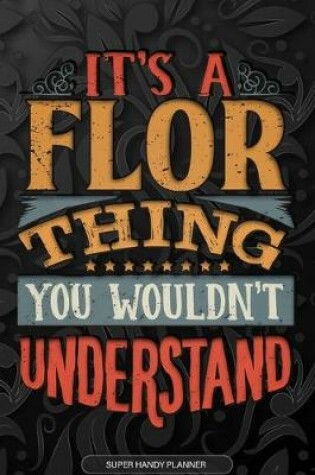 Cover of It's A Flor Thing You Wouldn't Understand